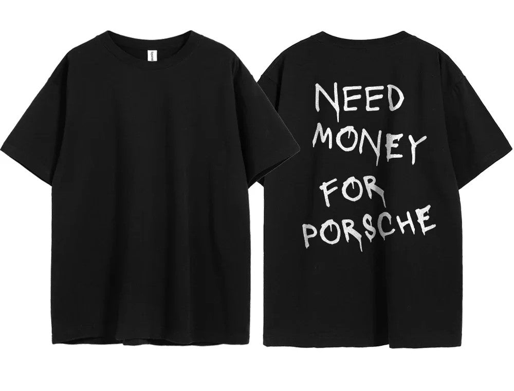 Need Money For Porsche Tee