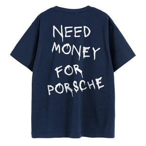 Need Money For Porsche Tee