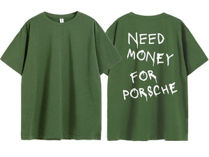 Need Money For Porsche Tee